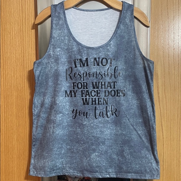 None Tops - Women's Blue Graphic Tank Top - I'm Not Responsible For What My Face Does When..